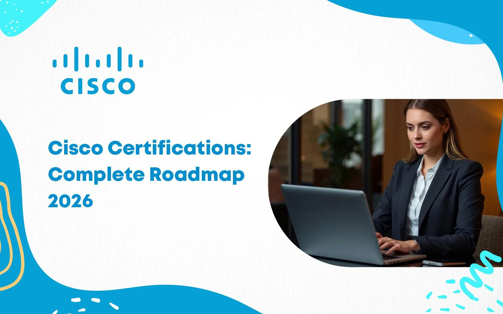 Cisco Certifications: Complete Roadmap 2026